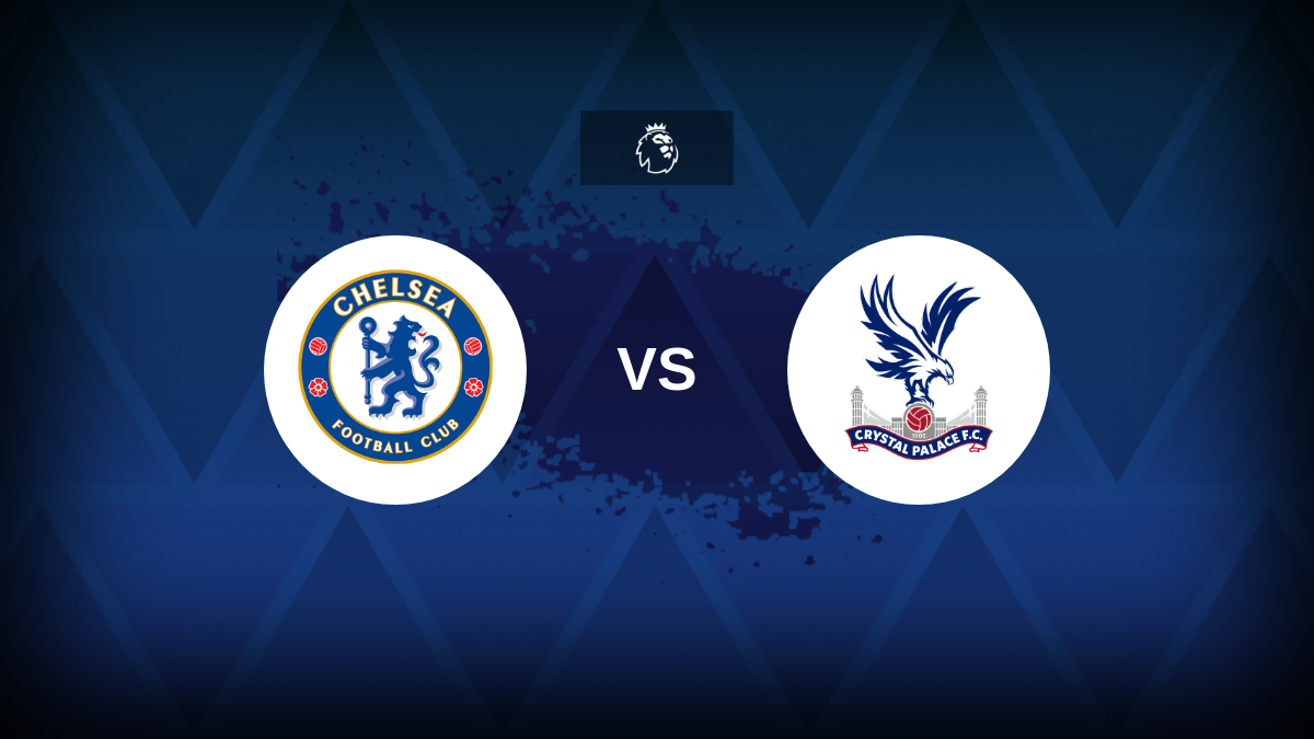 Premier League: Chelsea v Crystal Palace – Preview, predictions, tips, offers and odds