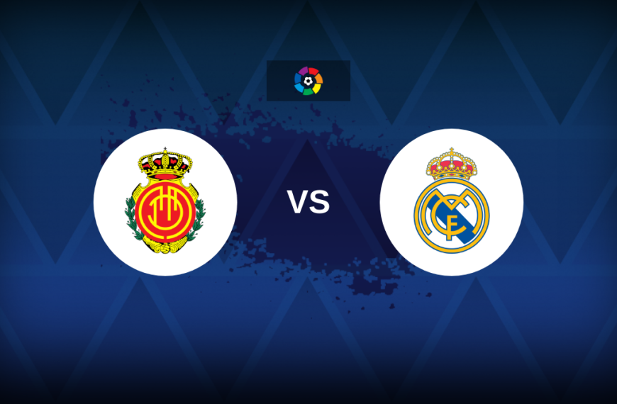 LaLiga: Mallorca v Real Madrid – Preview, predictions, tips, offers and odds